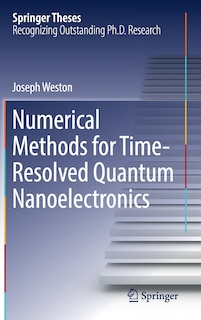 Couverture_Numerical Methods For Time-resolved Quantum Nanoelectronics