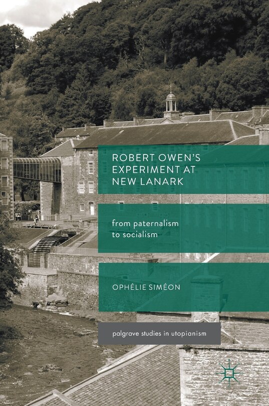 Front cover_Robert Owen's Experiment At New Lanark