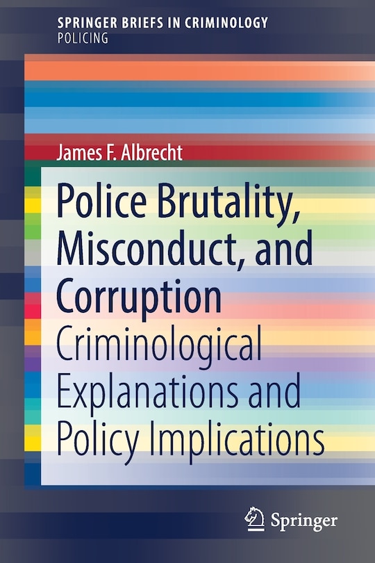 Front cover_Police Brutality, Misconduct, And Corruption