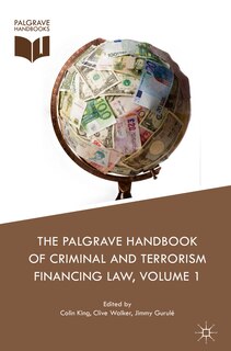 Front cover_The Palgrave Handbook Of Criminal And Terrorism Financing Law