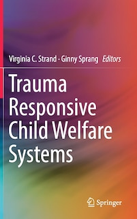Front cover_Trauma Responsive Child Welfare Systems