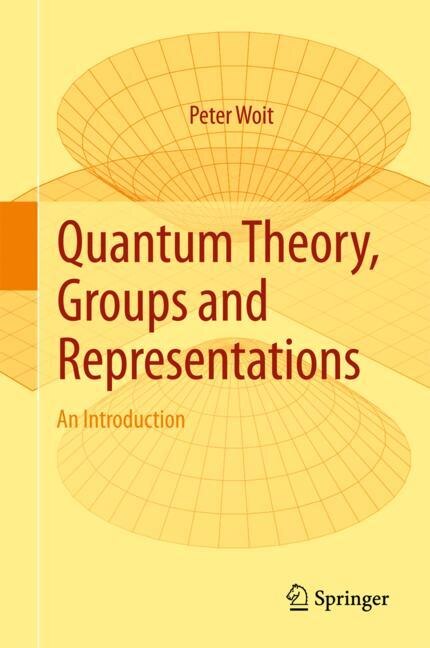 Front cover_Quantum Theory, Groups And Representations