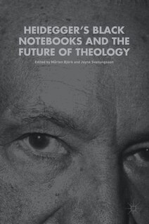 Front cover_Heidegger's Black Notebooks And The Future Of Theology
