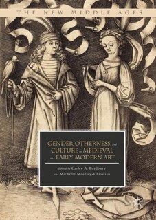 Front cover_Gender, Otherness, And Culture In Medieval And Early Modern Art
