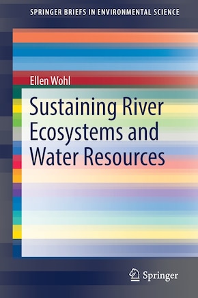 Sustaining River Ecosystems And Water Resources