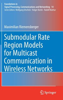 Couverture_Submodular Rate Region Models For Multicast Communication In Wireless Networks
