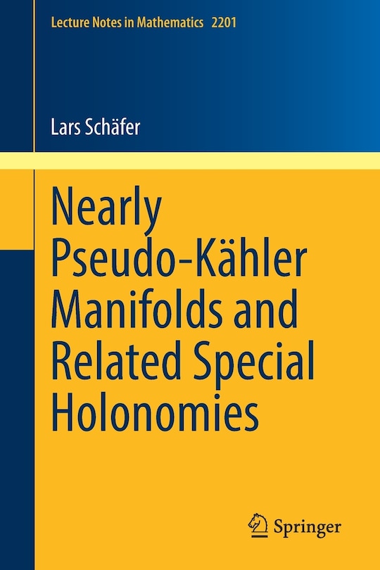 Front cover_Nearly Pseudo-kahler Manifolds And Related Special Holonomies