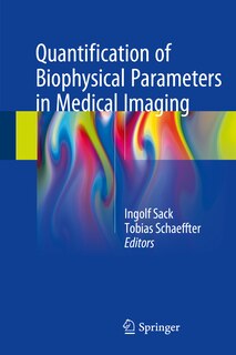 Couverture_Quantification Of Biophysical Parameters In Medical Imaging
