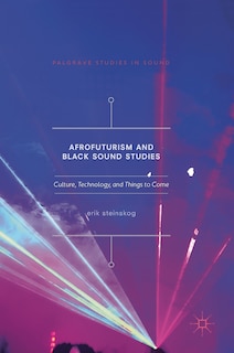 Couverture_Afrofuturism And Black Sound Studies