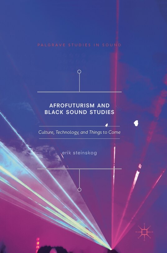 Couverture_Afrofuturism And Black Sound Studies