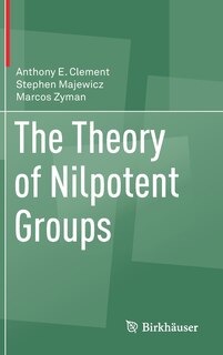Couverture_The Theory Of Nilpotent Groups