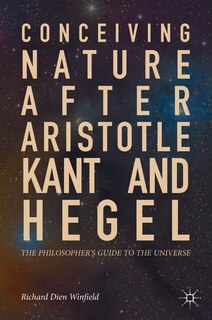 Front cover_Conceiving Nature After Aristotle, Kant, And Hegel