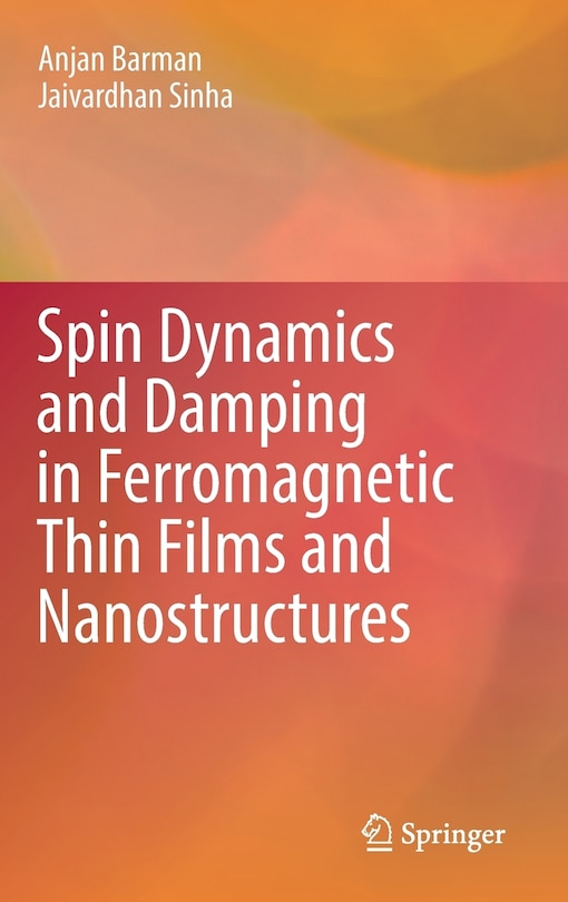 Front cover_Spin Dynamics And Damping In Ferromagnetic Thin Films And Nanostructures