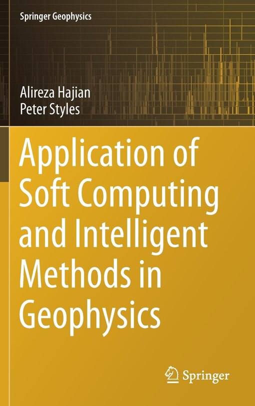 Front cover_Application Of Soft Computing And Intelligent Methods In Geophysics