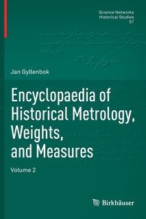 Couverture_Encyclopaedia Of Historical Metrology, Weights, And Measures