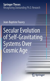 Couverture_Secular Evolution Of Self-gravitating Systems Over Cosmic Age