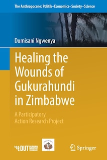 Front cover_Healing The Wounds Of Gukurahundi In Zimbabwe