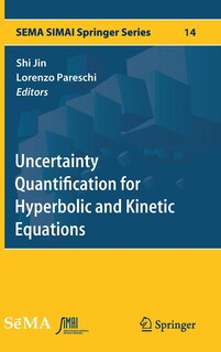 Couverture_Uncertainty Quantification For Hyperbolic And Kinetic Equations