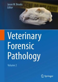 Front cover_Veterinary Forensic Pathology, Volume 2