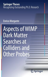 Front cover_Aspects Of Wimp Dark Matter Searches At Colliders And Other Probes