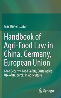 Front cover_Handbook Of Agri-food Law In China, Germany, European Union