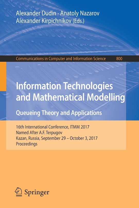 Front cover_Information Technologies and Mathematical Modelling. Queueing Theory and Applications