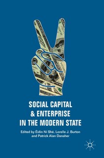 Front cover_Social Capital And Enterprise In The Modern State