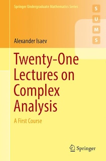 Front cover_Twenty-one Lectures On Complex Analysis