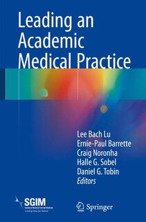 Front cover_Leading An Academic Medical Practice