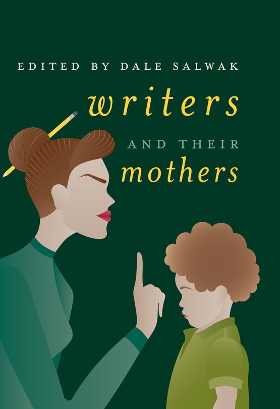 Front cover_Writers And Their Mothers