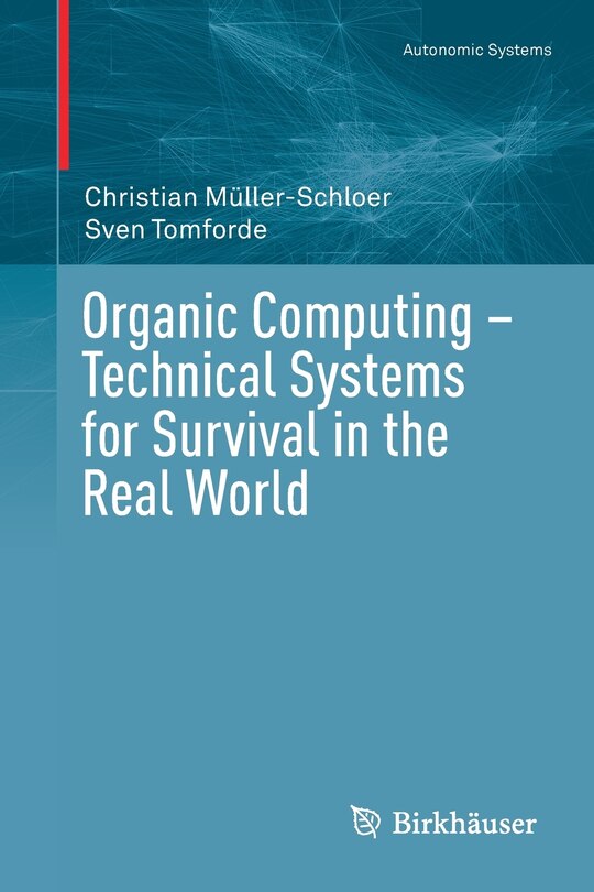 Couverture_Organic Computing - Technical Systems For Survival In The Real World