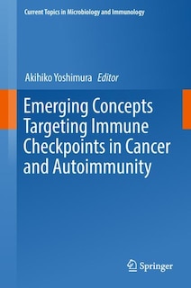 Couverture_Emerging Concepts Targeting Immune Checkpoints In Cancer And Autoimmunity