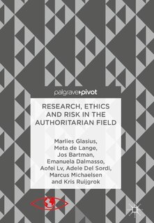Front cover_Research, Ethics And Risk In The Authoritarian Field