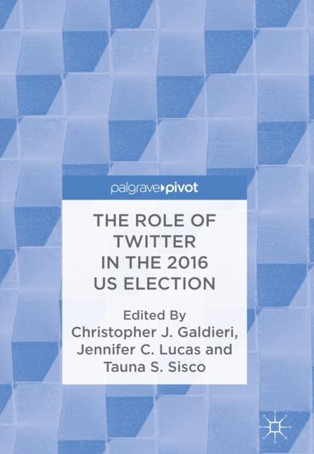 Front cover_The Role Of Twitter In The 2016 Us Election