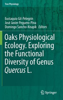 Couverture_Oaks Physiological Ecology. Exploring The Functional Diversity Of Genus Quercus L.