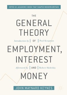 The General Theory Of Employment, Interest, And Money