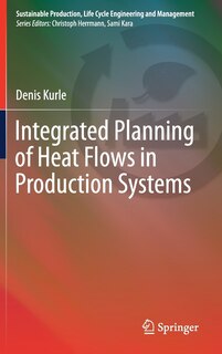 Front cover_Integrated Planning Of Heat Flows In Production Systems