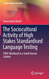 Couverture_The Sociocultural Activity Of High Stakes Standardised Language Testing