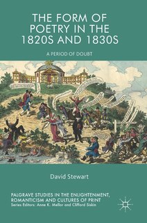 Front cover_The Form Of Poetry In The 1820s And 1830s