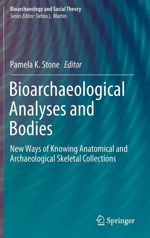 Front cover_Bioarchaeological Analyses And Bodies