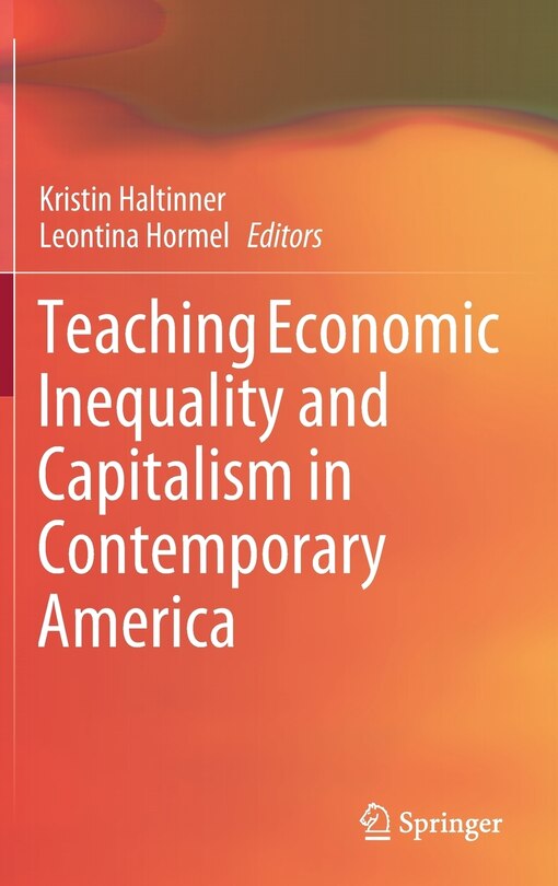 Front cover_Teaching Economic Inequality And Capitalism In Contemporary America