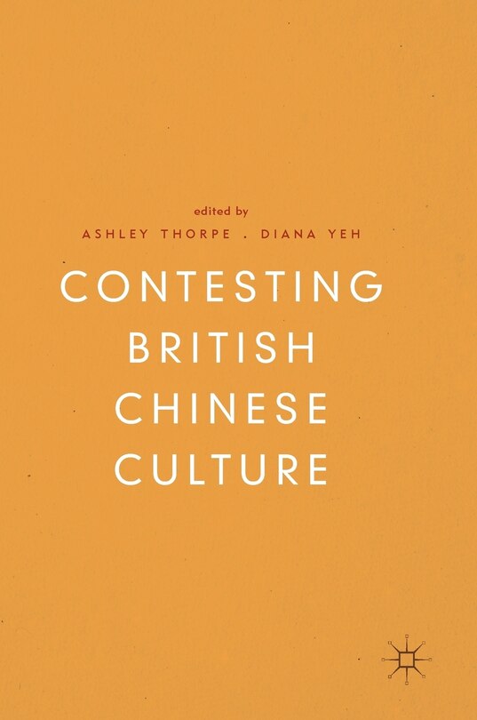 Front cover_Contesting British Chinese Culture