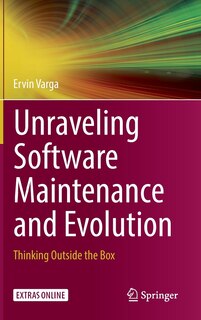 Front cover_Unraveling Software Maintenance And Evolution
