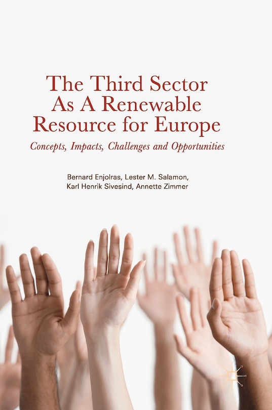 The Third Sector As A Renewable Resource For Europe: Concepts, Impacts, Challenges And Opportunities