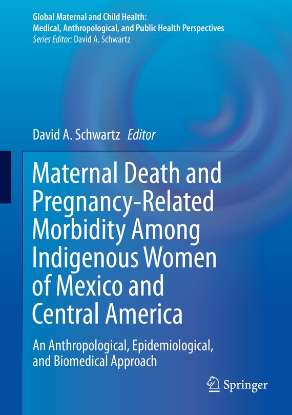 Front cover_Maternal Death And Pregnancy-related Morbidity Among Indigenous Women Of Mexico And Central America