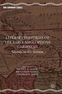Front cover_Literary Histories Of The Early Anglophone Caribbean