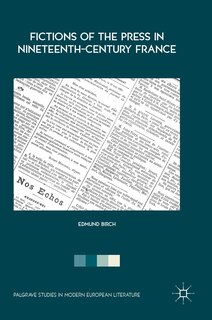 Front cover_Fictions Of The Press In Nineteenth-century France