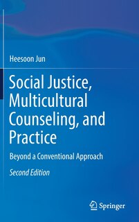 Front cover_Social Justice, Multicultural Counseling, And Practice