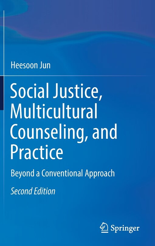 Front cover_Social Justice, Multicultural Counseling, And Practice