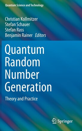 Quantum Random Number Generation: Theory And Practice